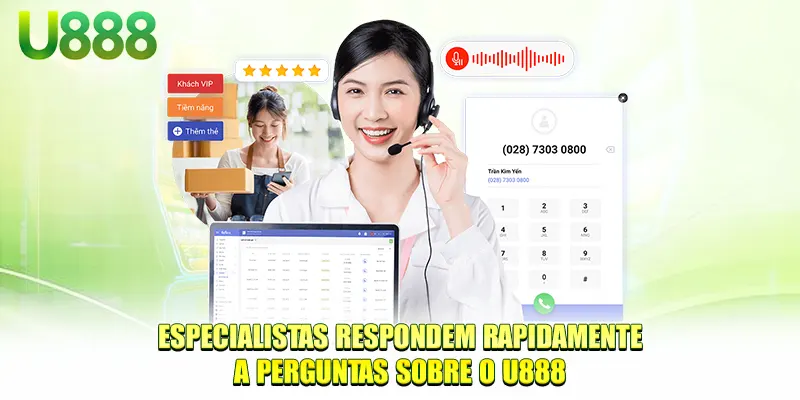 Especialistas respondem rapidamente a perguntas sobre o U888